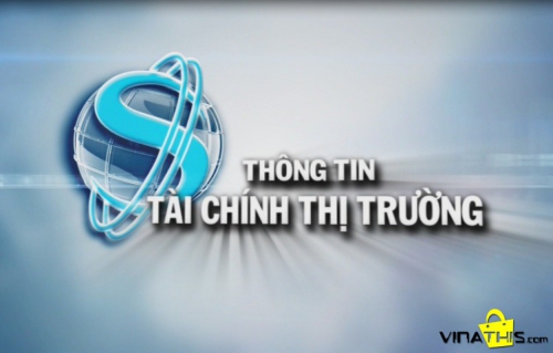 CÁC THÔNG TIN TÀI CHÍNH TRONG NƯỚC MỚI CẬP NHẬT CẦN QUAN TÂM
